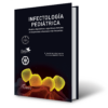 INFECTOLOGÍA PEDIÁTRICA: Modelos diagnósticos y algoritmos mentales en los procesos infecciosos más frecuentes