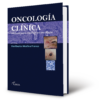 Oncología clínica. Manual para médicos no oncólogos.