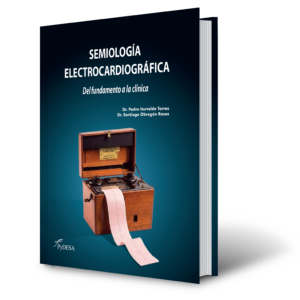 SEMIOLOGÍA ELECTROCARDIOGRÁFICA. Del Fundamento a la clínica